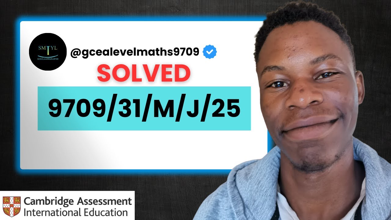 Solved | 9709/31/M/J/25 | Paper 31 May June 2025 |CIE A Level Maths 9709