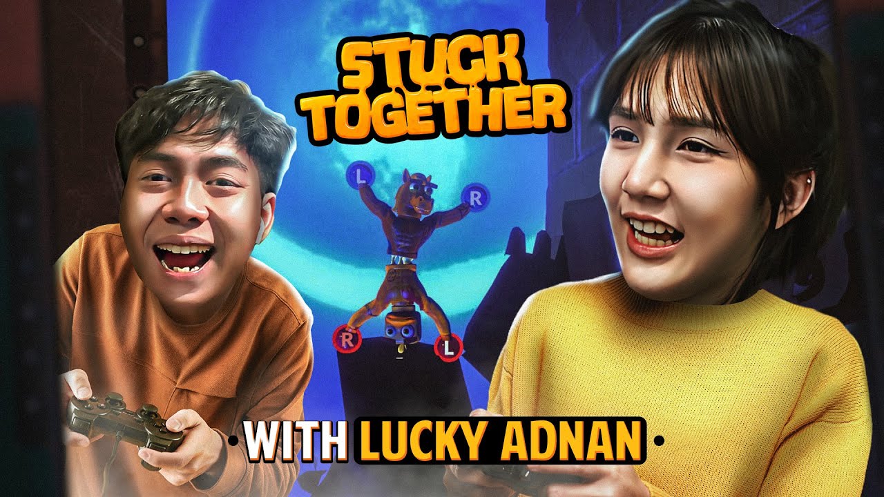 🔴 (LIVE) KAPAN KELARNYA YA - STUCK TOGETHER
