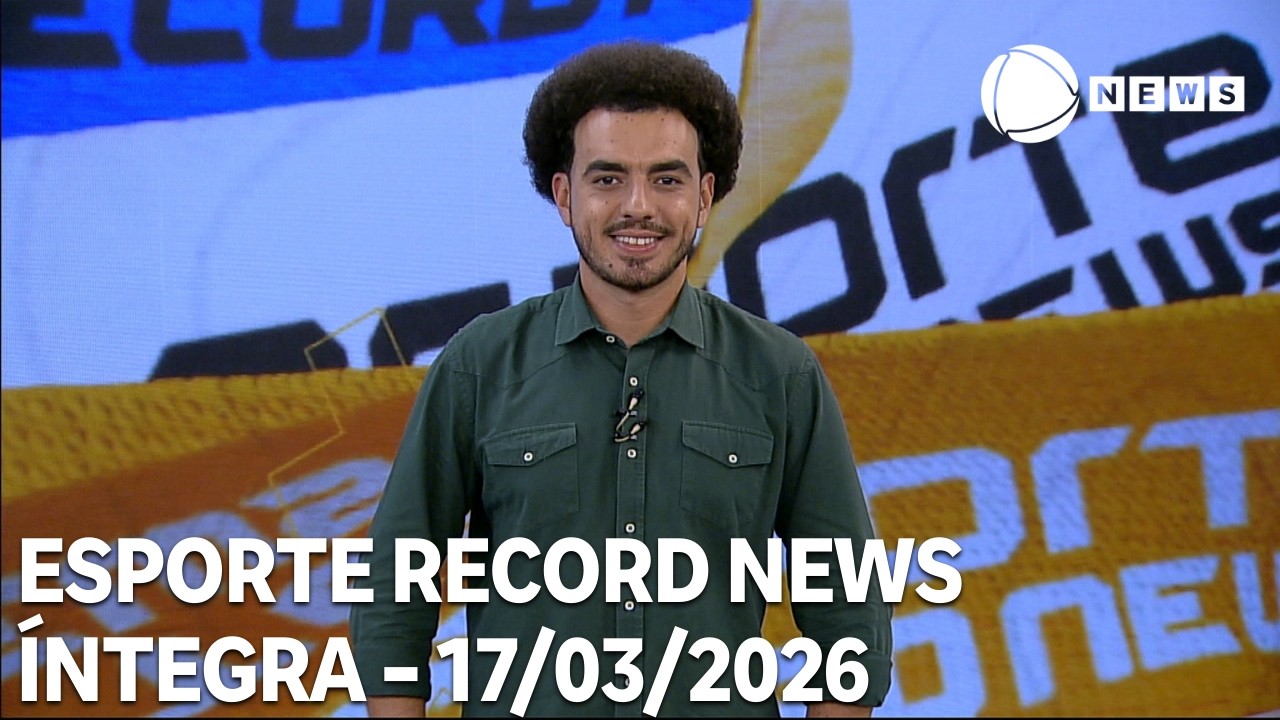 Esporte Record News - 17/03/2026