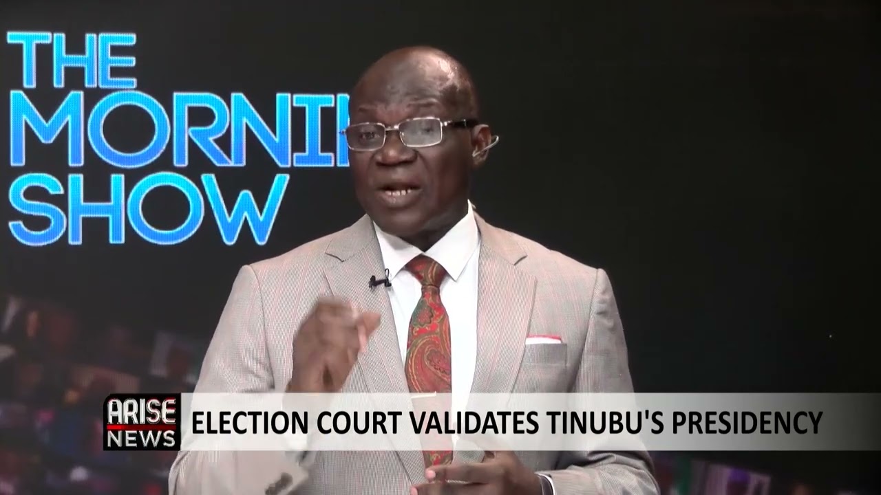 The Morning Show: Election Court Validates Tinubu's Presidency