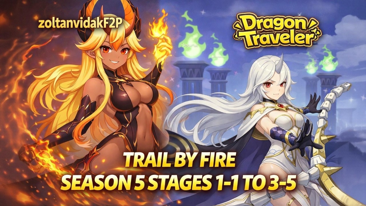 Trial By Fire Season 5 Stages 1-1 to 3-5 Dragon Traveler