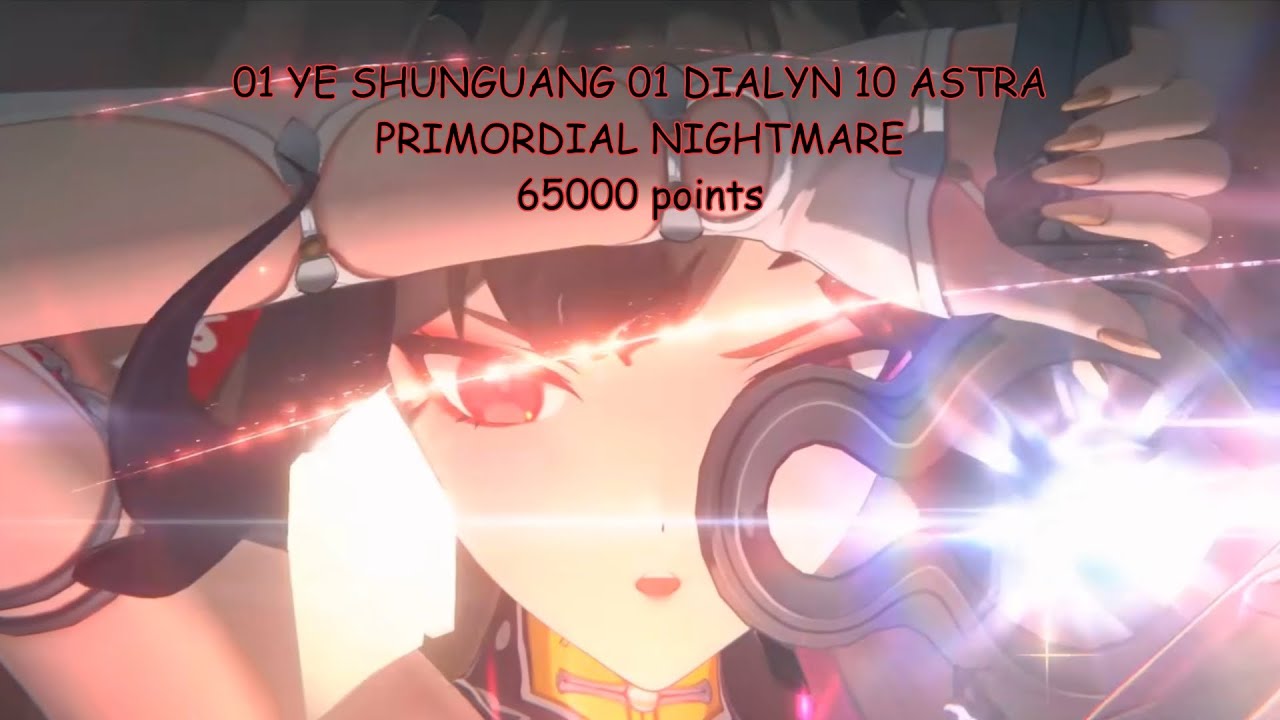 Primordial Nightmare 65k M0P1 Ye Shunguang M0P1 Dialyn M1P0 Astra