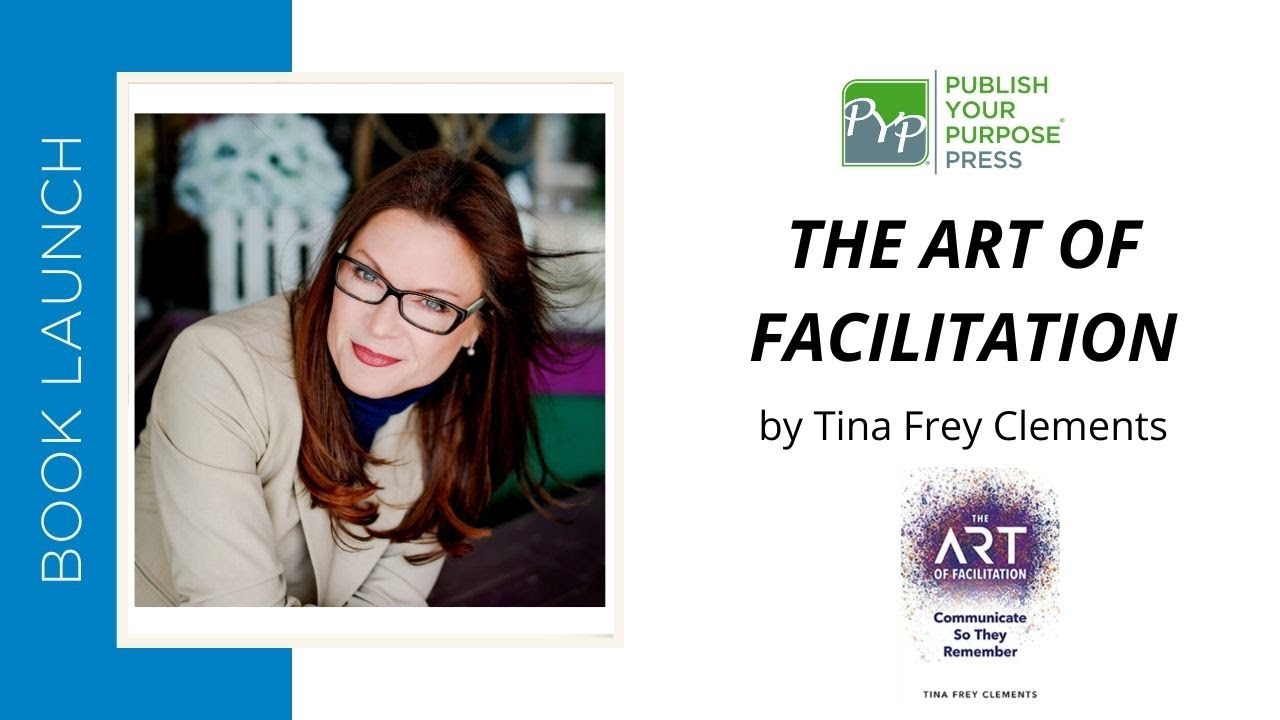 NEW BOOK RELEASE: The ART of Facilitation by Tina Frey Clements