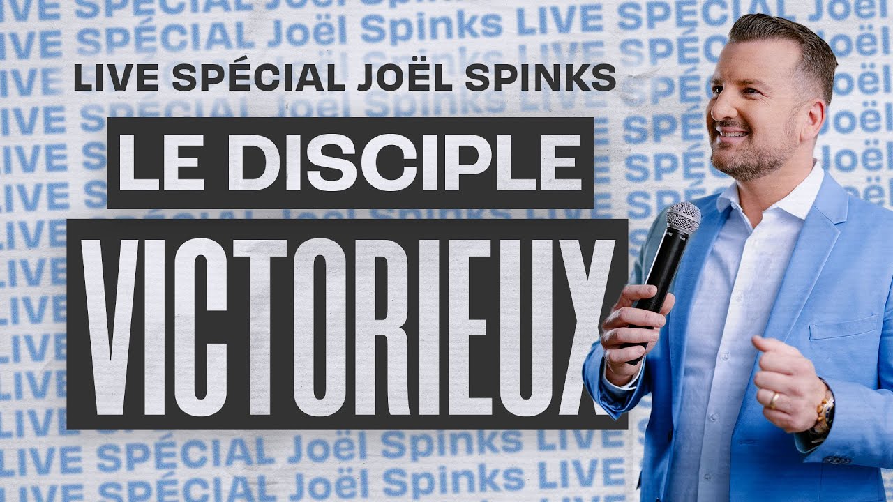 Le DISCIPLE VICTORIEUX | Pst. Joël Spinks | Live spécial