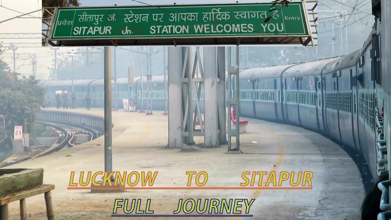 Lucknow to Sitapur : Full journey Compilation | Gorakhpur - Sitapur express