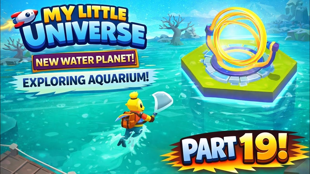 My Little Universe Gameplay Part 19 | New Water Planet & Portal Stage Adventure!