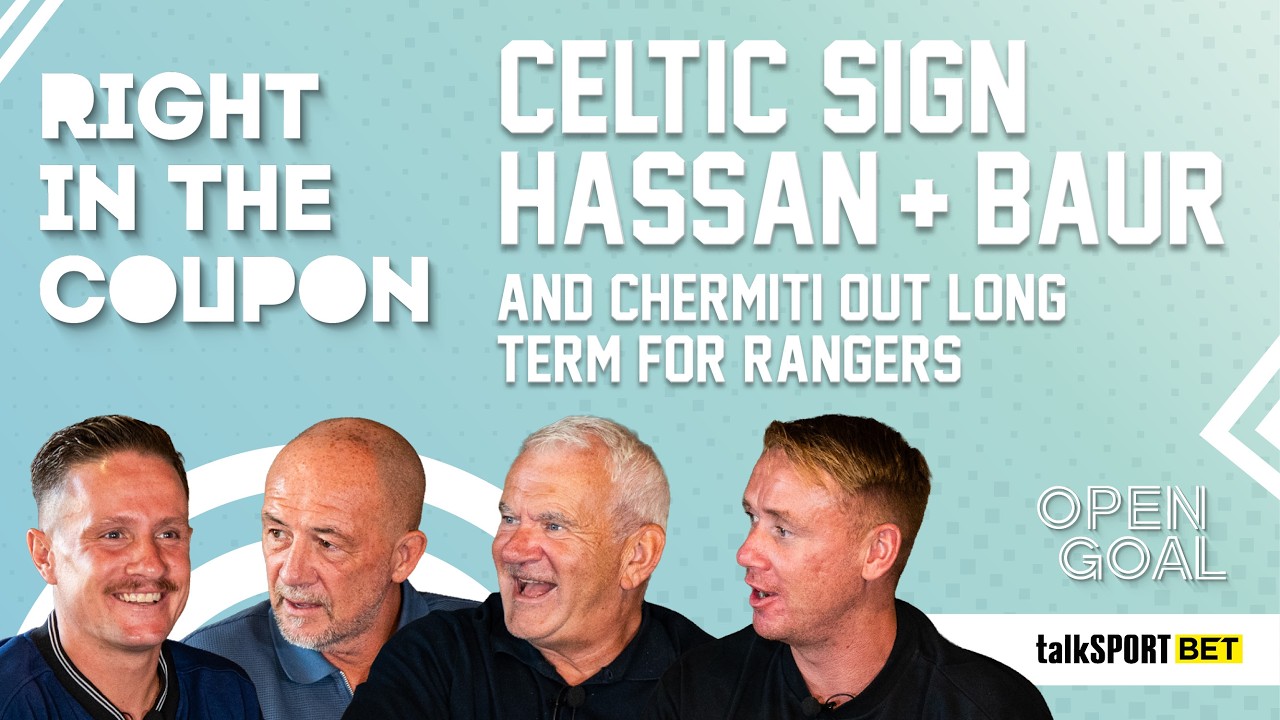 CELTIC SIGN HASSAN & BAUR + CHERMITI OUT FOR RANGERS AFTER REJECTING BID! | Right In The Coupon