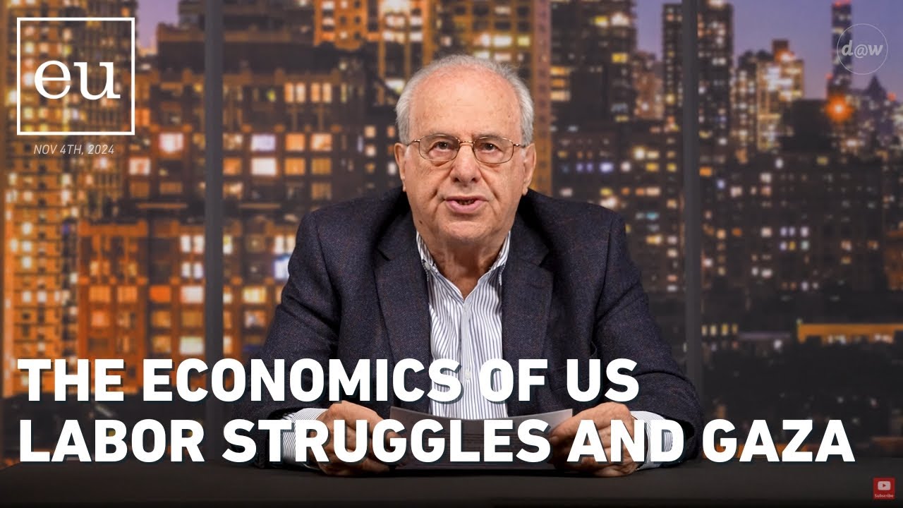 Economic Update: The Economics of US Labor Struggles and Gaza