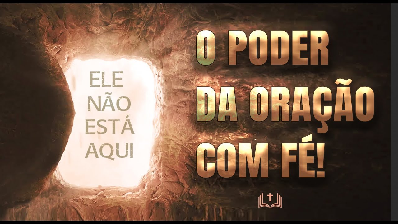 O Poder da Oração com Fé