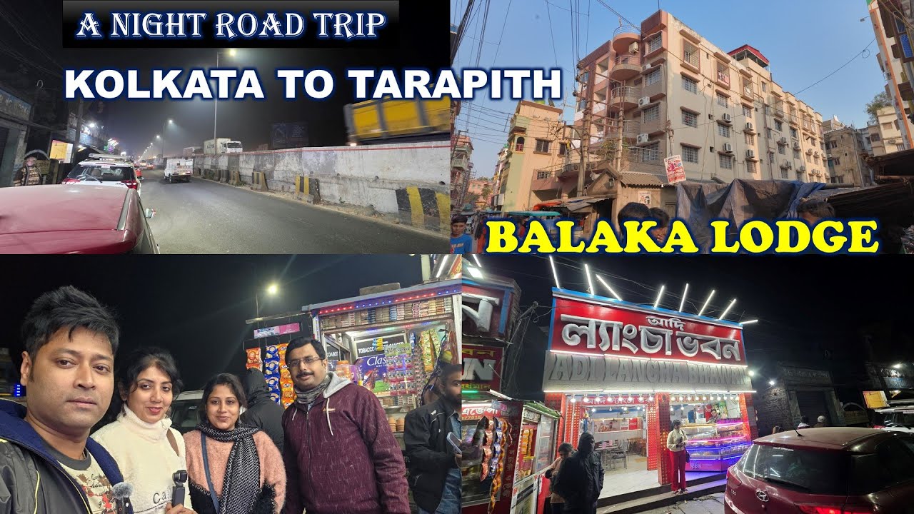 শীতের রাতে গাড়িতে তারাপীঠ | Kolkata to Tarapith Night Journey | Balaka Lodge Tarapith |সস্তায় পুষ্টি