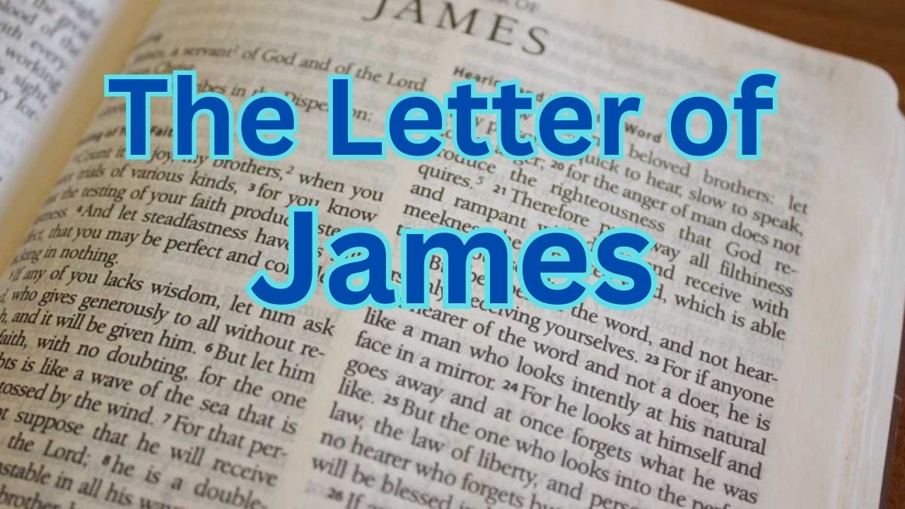 The Letter of James - An Introduction to the Exposition of the Letter