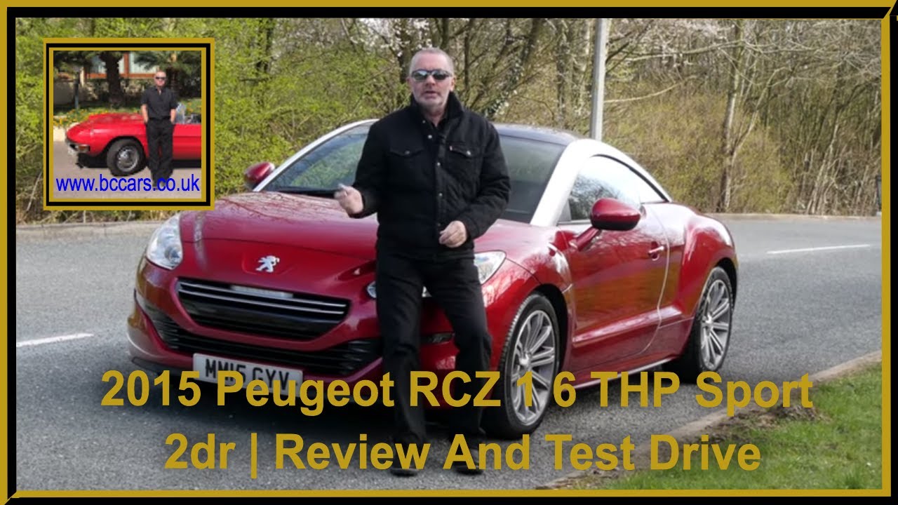 2015 Peugeot RCZ 1 6 THP Sport 2dr | Review And Test Drive