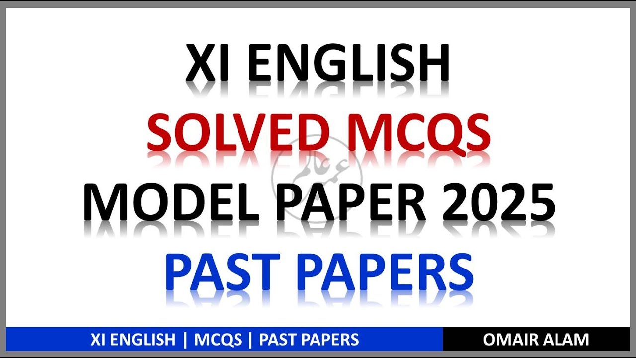 Solved MCQs | Past Papers | XI English