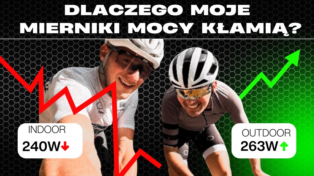 Dlaczego moje mierniki mocy kłamią i jak to naprawić? Moc na trenażerze vs moc na zewnątrz