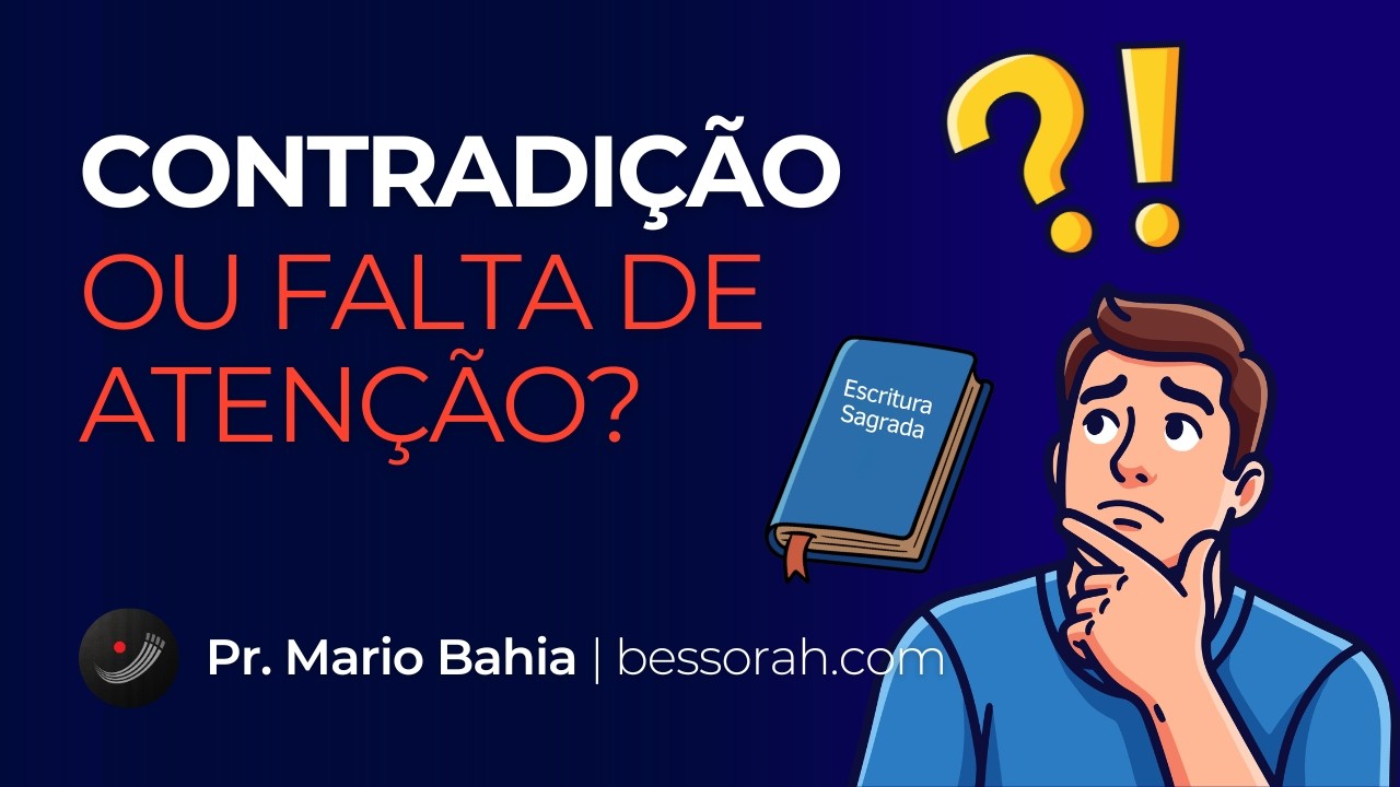 Contradição ou falta de atenção? | Escola Bíblica | 08/03/2026