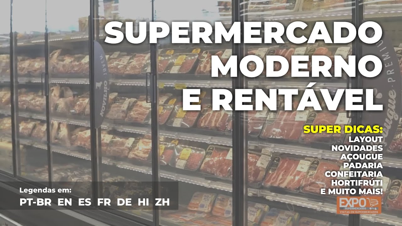 Como abrir um supermercado moderno e rentável. Inauguração, promoções, açougue, padaria e muito mais