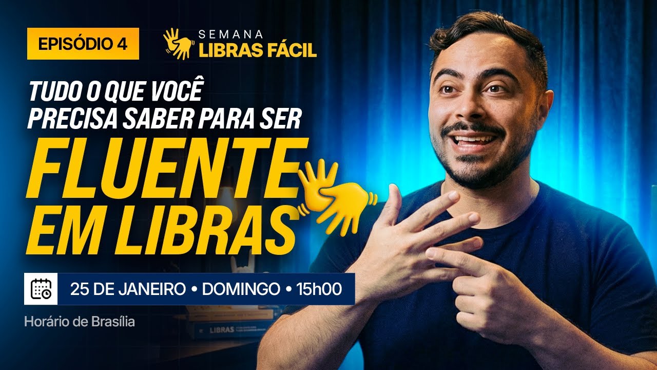 Episódio 4 - Tudo o que você precisa saber para Ser Fluente em Libras 👇S LIBRAS FÁCIL👇