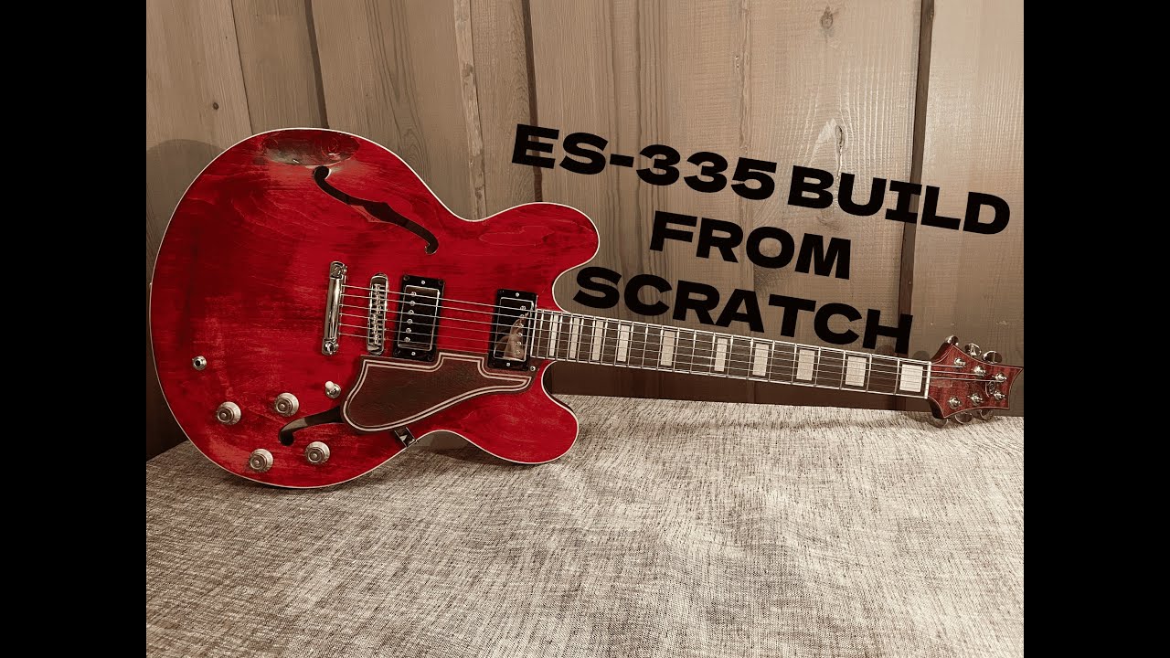 ES-335 Guitar Build From Scratch
