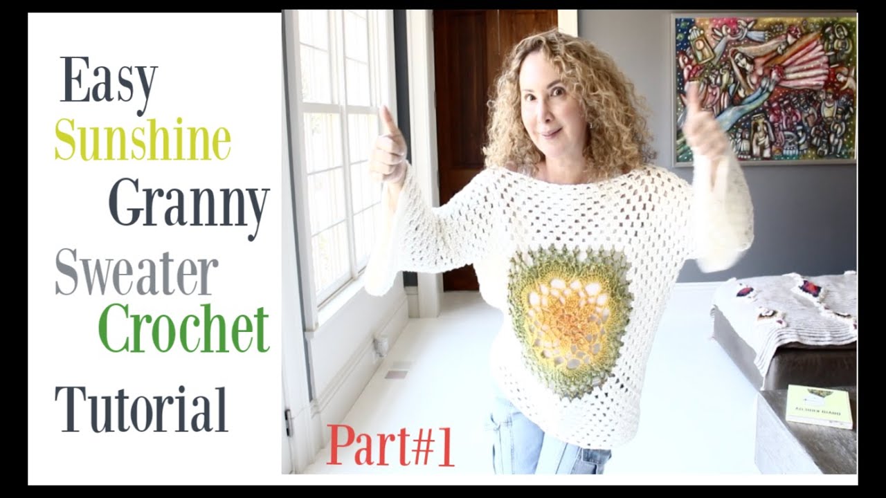 Sunshine Granny sweater Tutorial/ Part #1