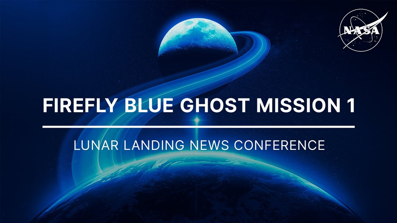 Firefly Blue Ghost Mission 1 Lunar Landing News Conference