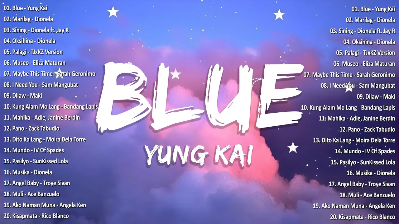 Blue - Yung Kai💗Best OPM Tagalog Love Songs With Lyrics💗OPM Trending 2024 Playlist #vol1 #opmsongs