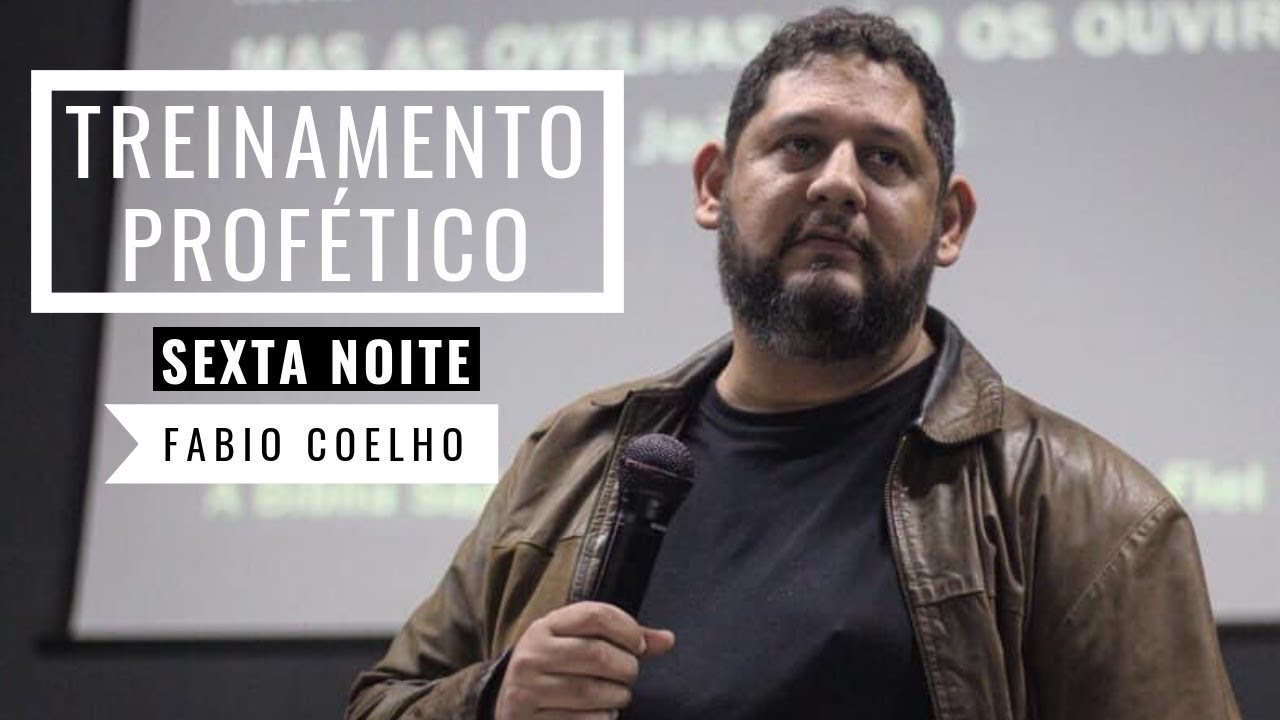 Treinamento Profético - Fabio Coelho - Sexta Noite - MEVAM Curitiba