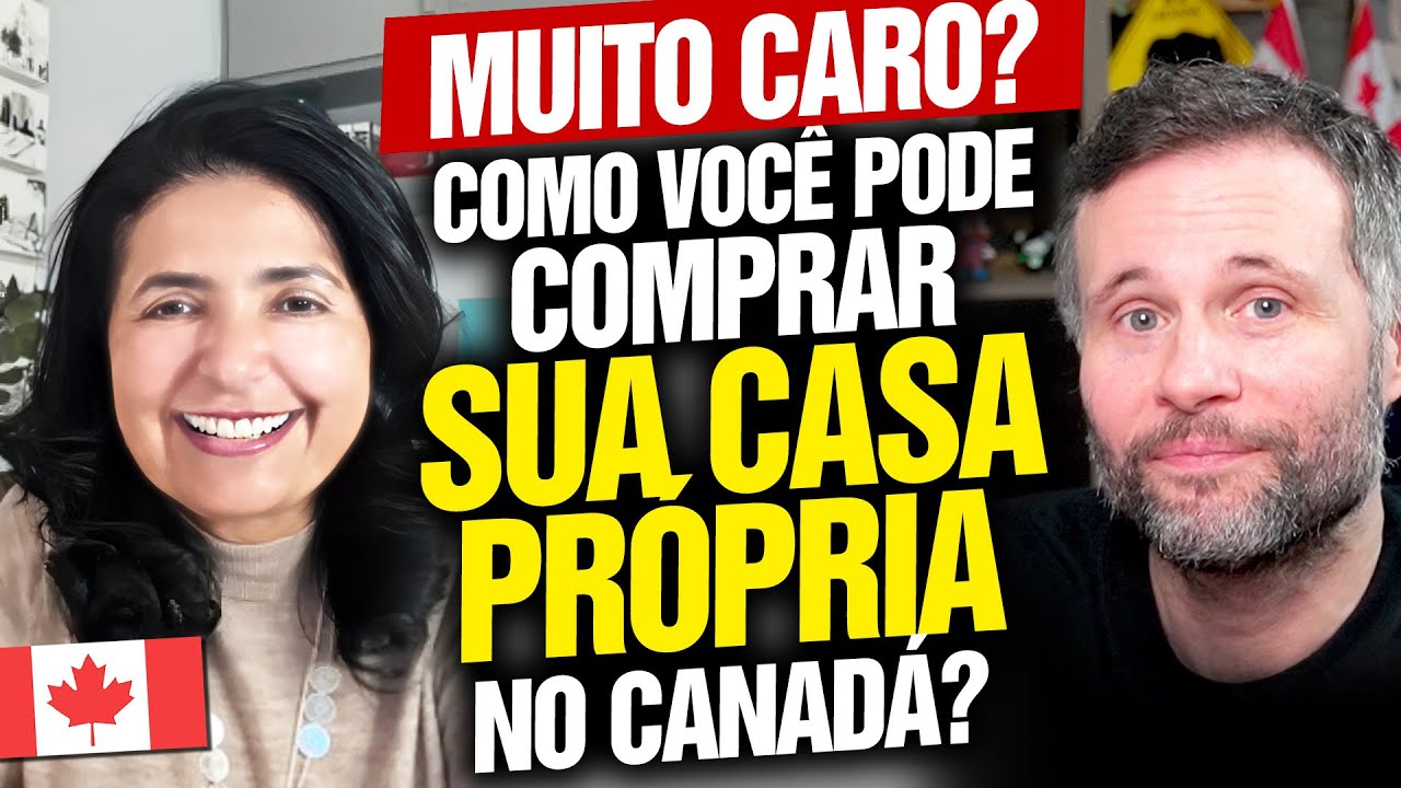 Como COMPRAR CASA no CANADÁ sem ser rico?