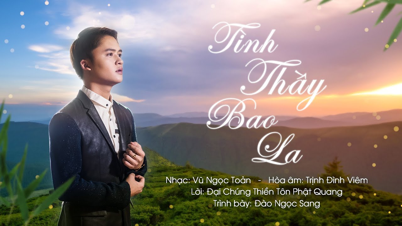Tình Thầy bao la || Ca sĩ Đào Ngọc Sang