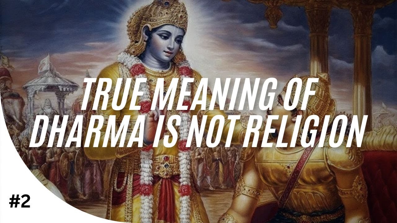 Hinduism Simplified 2: What is the True Meaning of Dharma