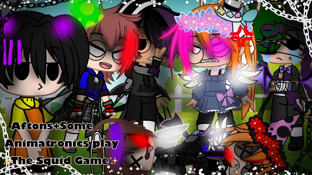 🥀Aftons&Some Animatronics plays The Squid Game but its funny🥀||🤩Chaos✨||Challenge||