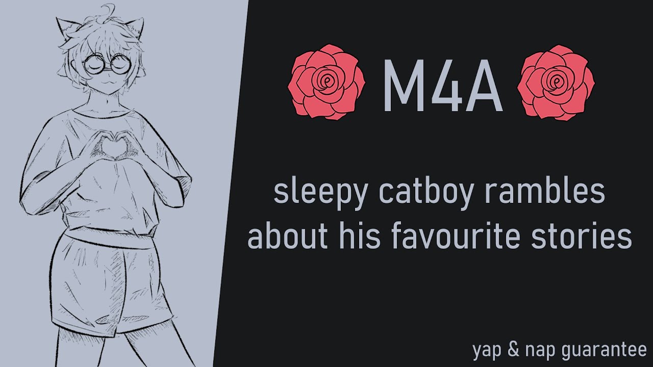 sleepy catboy rambles about his favourite stories