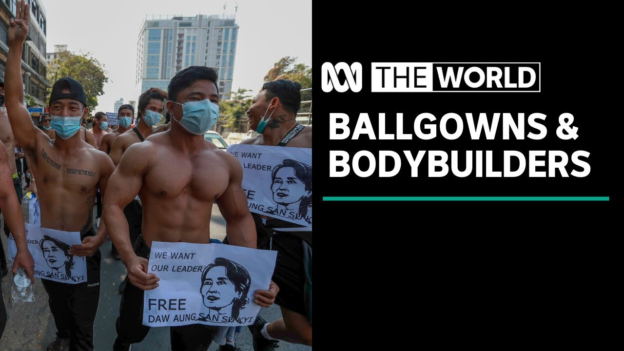 From ballgowns to bodybuilders; Myanmar protesters get creative | The World