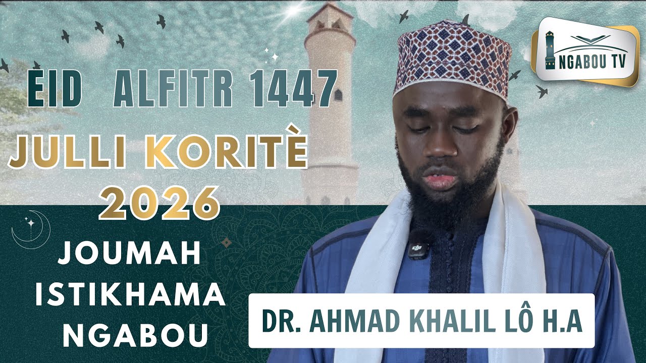 Direct Ngabou DR AHMAD KHALIL LÔ HA JULLI KORITÉ 1447-2026