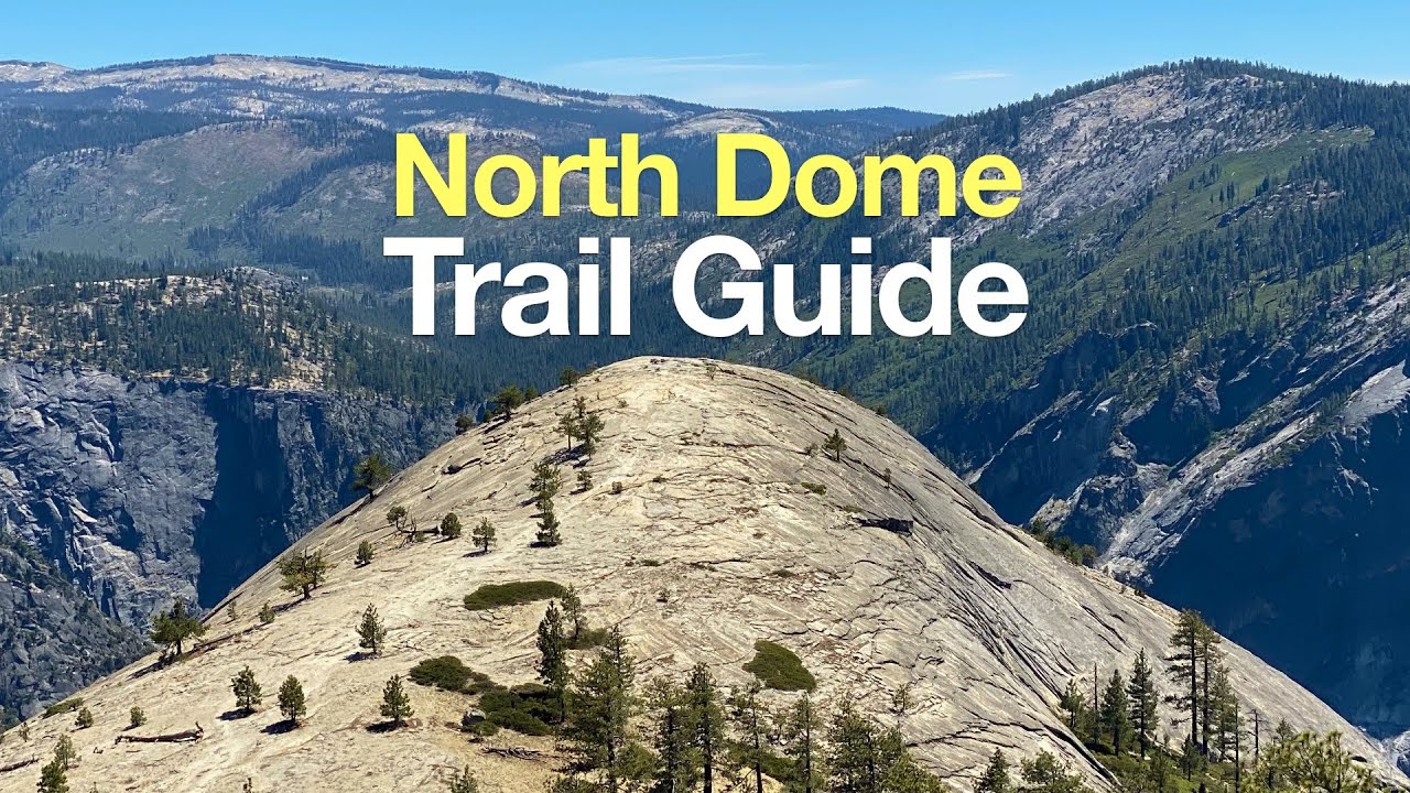 North Dome Yosemite - Hike Guide