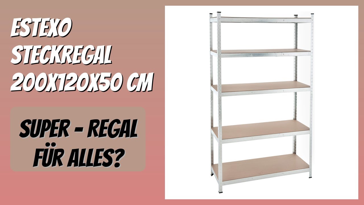 BEWERTUNG (2026): ESTEXO Steckregal 200x120x50 cm. Infos