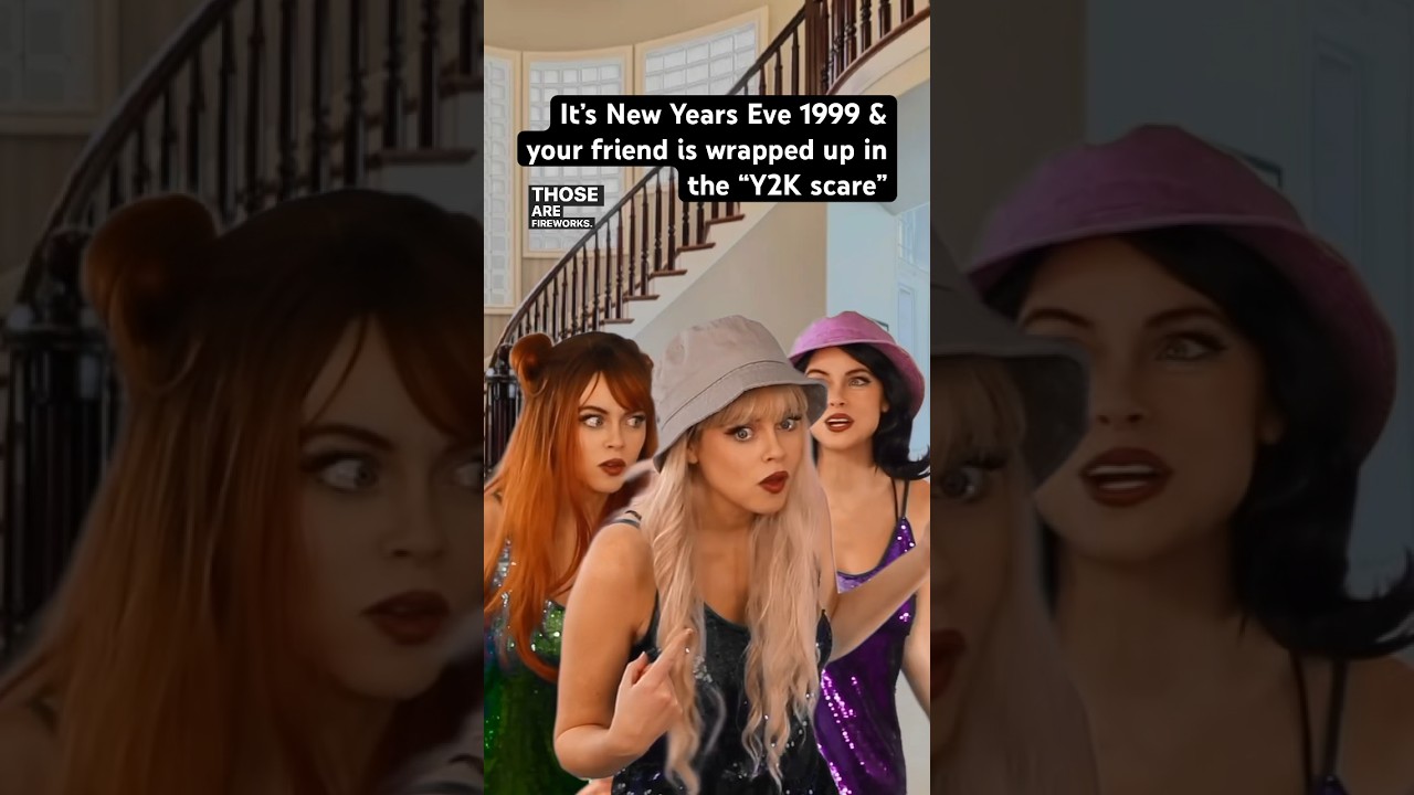 POV: It’s New Years Eve 1999 & your friend is wrapped up in the “Y2K scare.” 