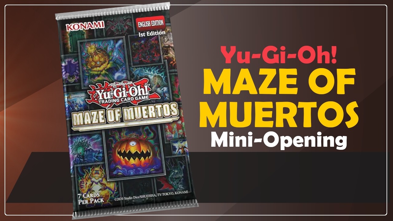 Yu-Gi-Oh! Maze of Muertos Mini-Opening