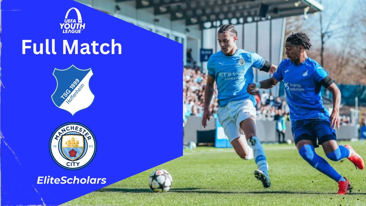 Full Match Hoffenheim U19 vs Manchester City U19 | UEFA Youth League Round of 16 | 05/03/25