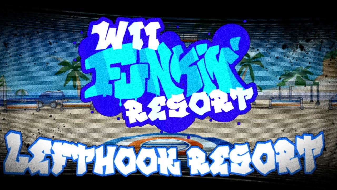 LEFTHOOK RESORT - Wii Funkin': Resort [ OST ] (CANCELLED SONG)