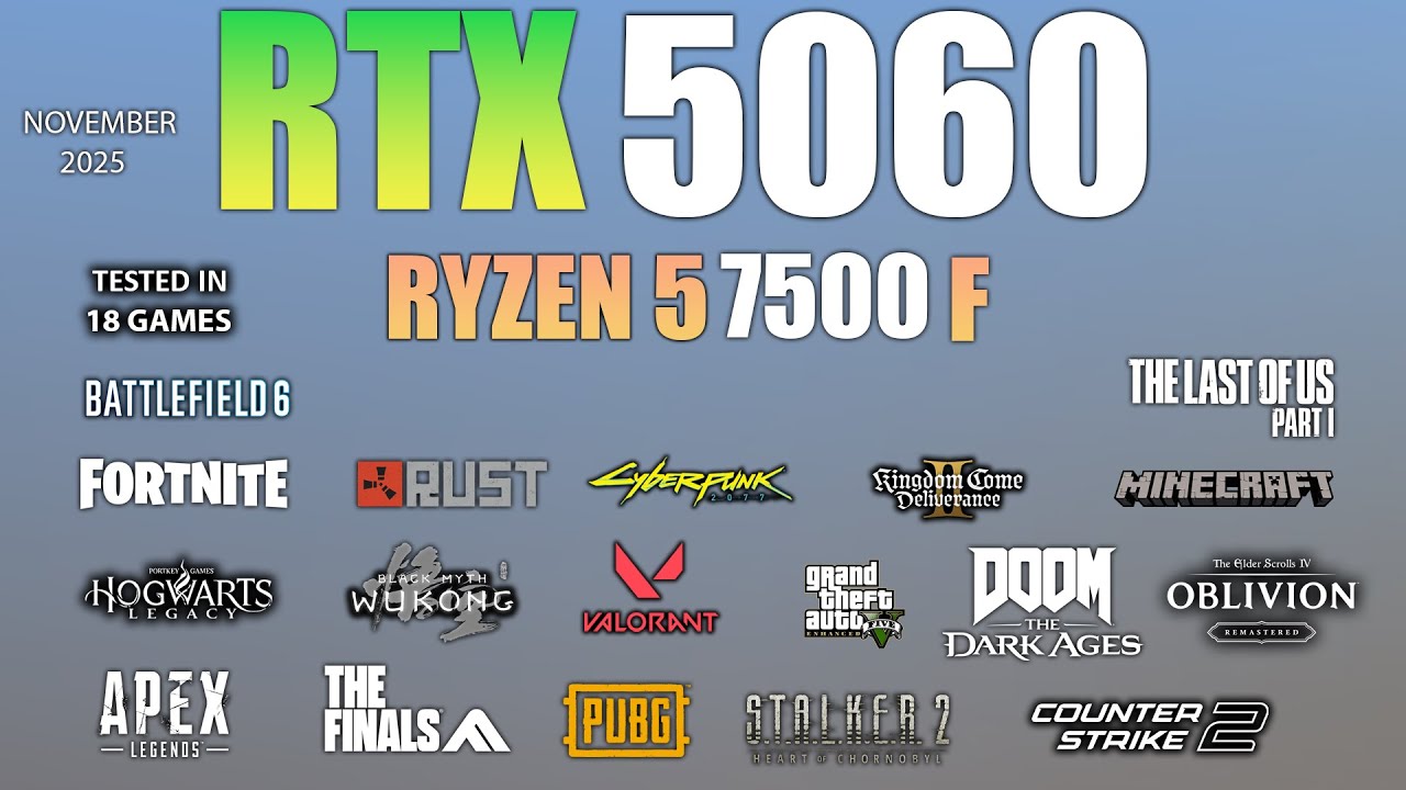 RTX 5060 + Ryzen 5 7500F : Test in 18 Games - RTX 5060 Gaming
