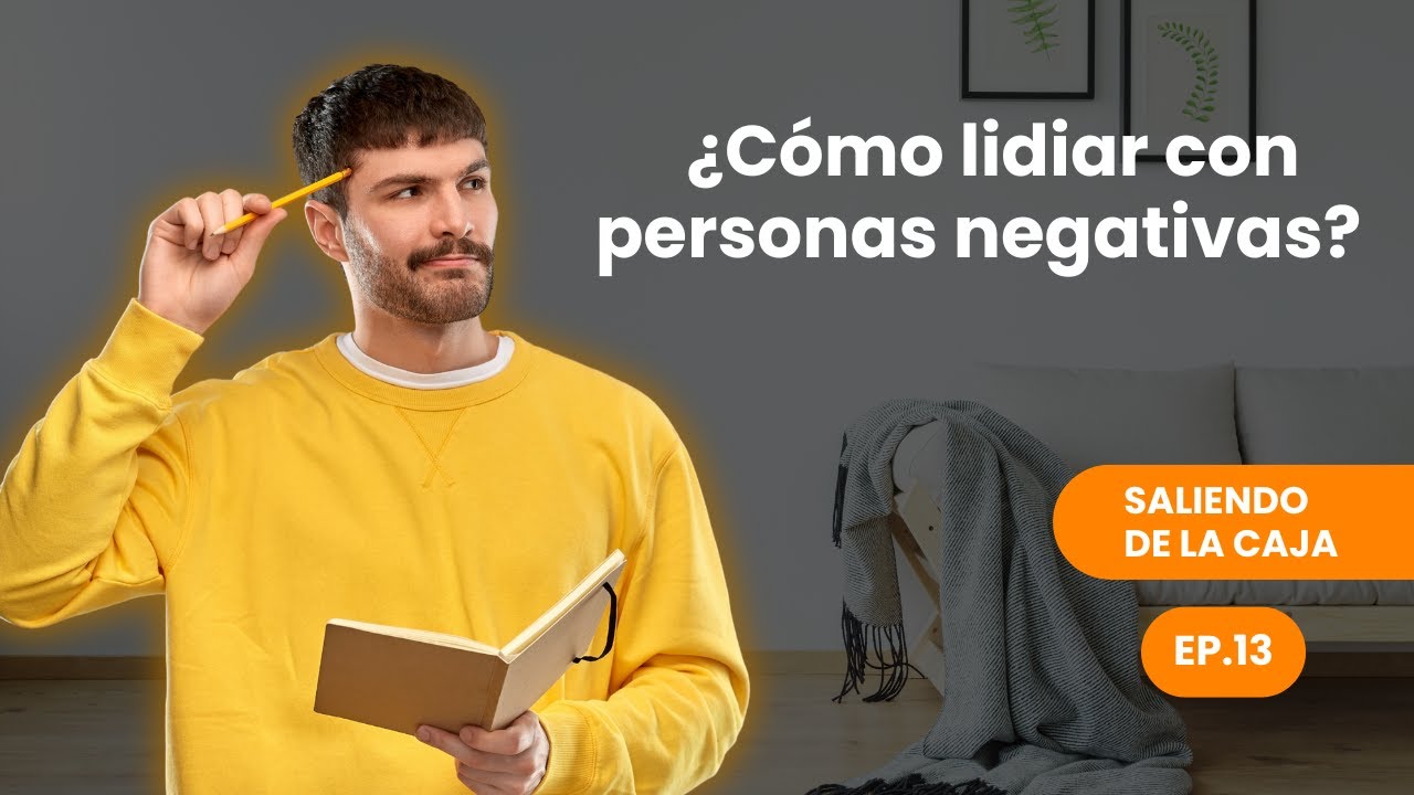 ¿Cómo lidiar con las personas negativas? | Pr. Roger Hernández | Saliendo de la Caja Ep.13