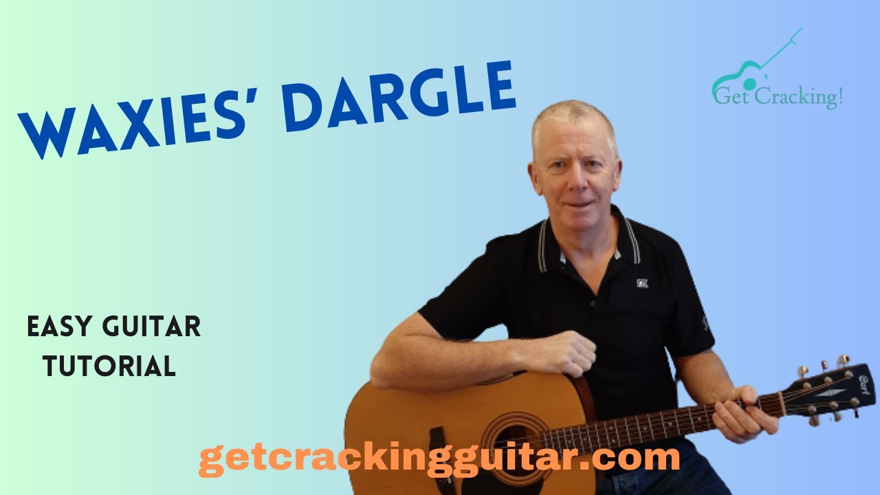 How to play Waxies Dargle - easy guitar lesson. Folksongs popular in Ireland.