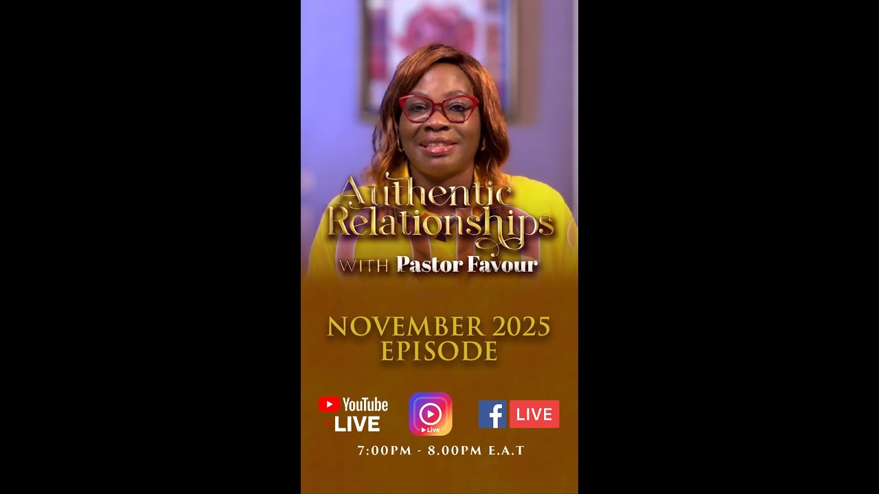 Authentic Relationships with Pastor Favour | Reflections of Year 2025