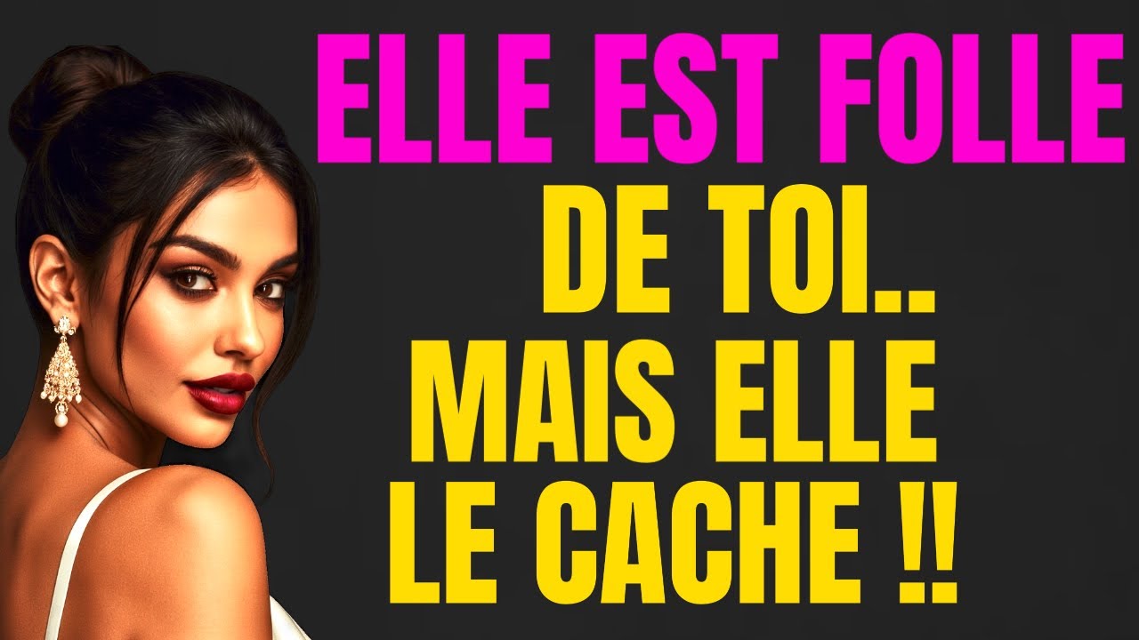 Les 2 signes cachés qui montrent qu’elle est vraiment folle de toi (psychologie féminine)