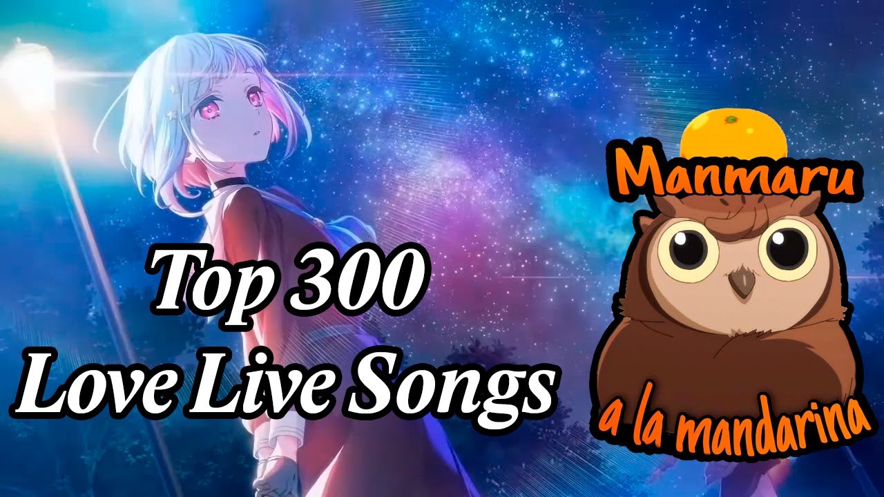 Top 300 Love Live Songs