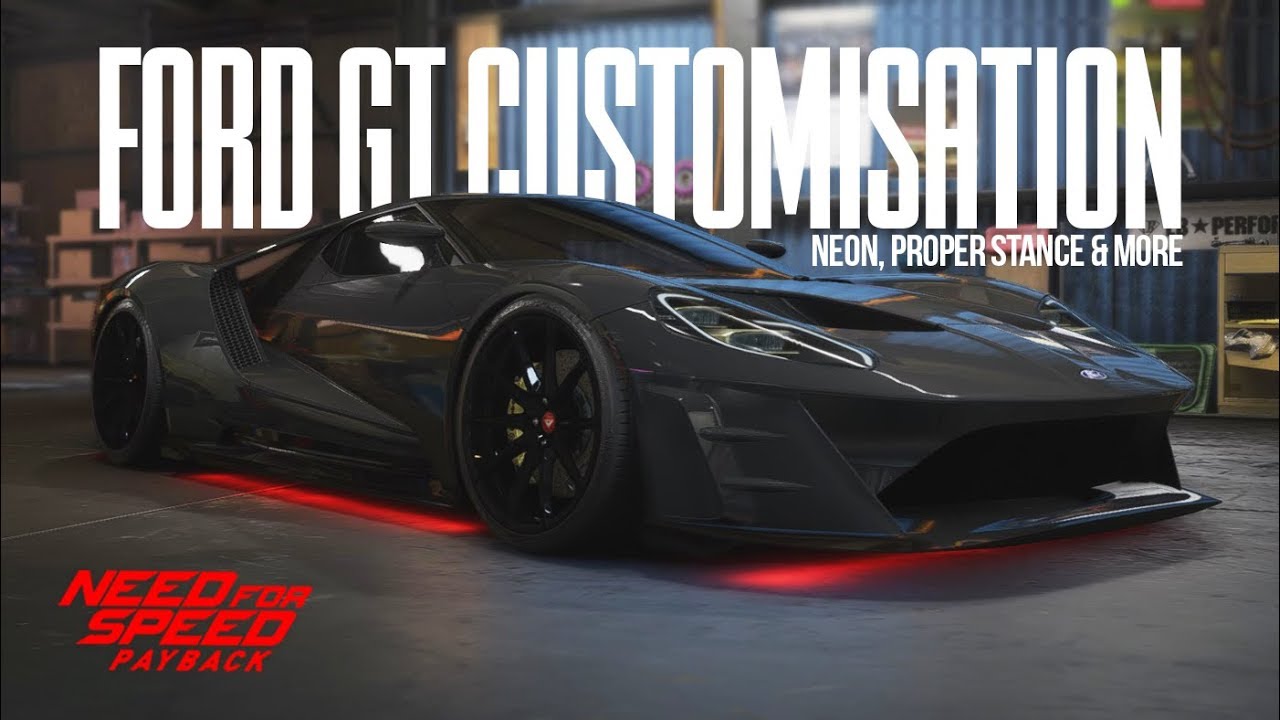 Need for Speed Payback - FORD GT Customisation (UNEDITED)