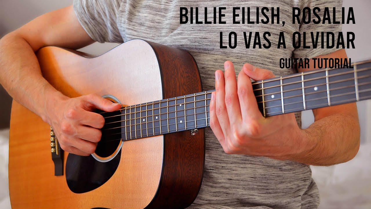 Billie Eilish, ROSALÍA - Lo Vas A Olvidar EASY Guitar Tutorial With Chords / Lyrics