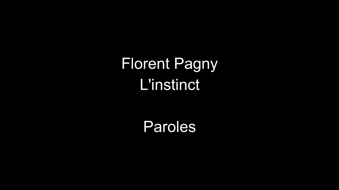 Florent Pagny-L 'instinct-paroles