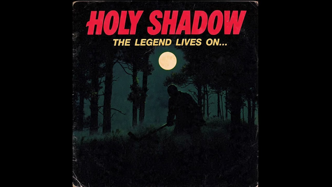 Holy Shadow - The Legend Lives On…