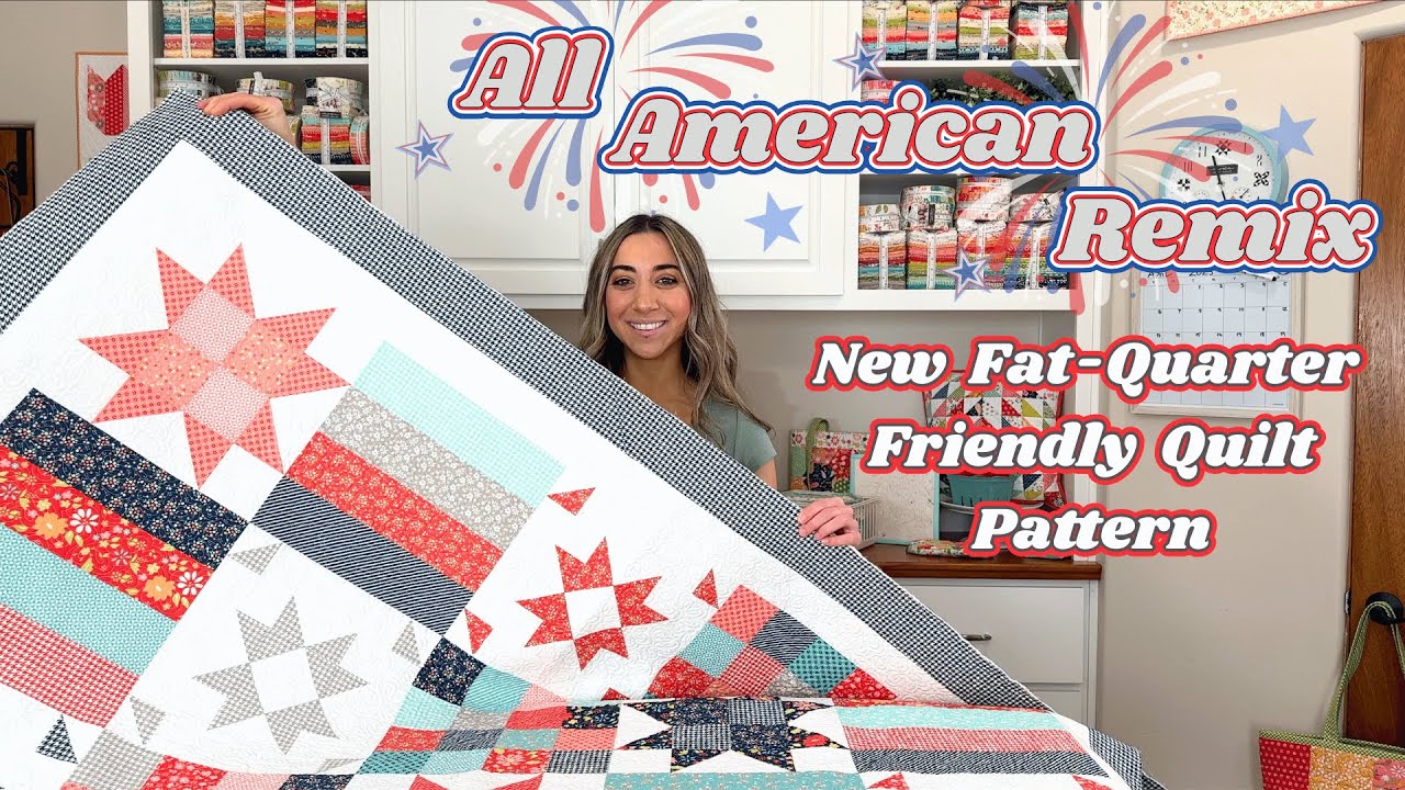 All American Remix: New Fat-Quarter Friendly Quilt Pattern
